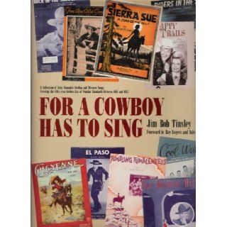For a Cowboy Has to Sing: Jim Bob Tinsley: 9780813010526: Books