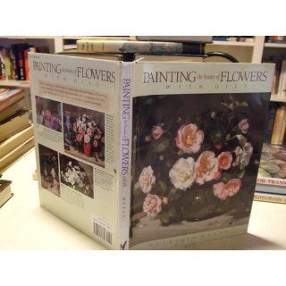 Painting the Beauty of Flowers With Oils: Patricia Moran: 9780891343820: Books