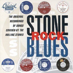 Stone Rock Blues The Original Recordings Of Songs Covered By The Rolling Stones Music