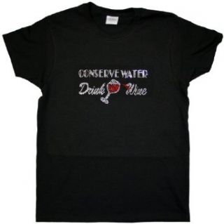 A+ Images, Inc. Conserve Water, Drink Wine Rhinestone T Shirt: Clothing