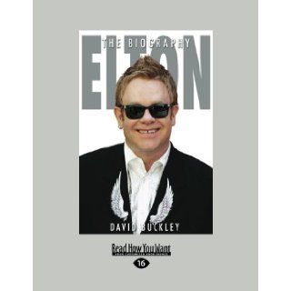 Elton The Biography David Buckley 9781459634893 Books