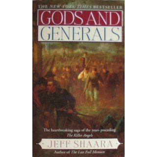Gods and Generals A Novel of the Civil War (Civil War Trilogy) (9780345422477) Jeff Shaara Books