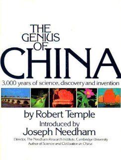 The Genius of China: 3,000 Years of Science, Discovery, and Invention (9780671620288): Robert K. G Temple: Books