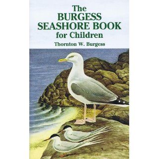 The Burgess Seashore Book for Children (Dover Children's Classics): Thornton W. Burgess: 9780486442532: Books