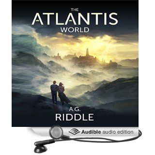 The Atlantis World: The Origin Mystery, Book 3 (Audible Audio Edition): A.G. Riddle, Stephen Bel Davies: Books