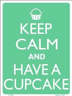 Keep Calm and Have A Cupcake Baking Humor 9" x 12 " Metal Novelty Parking Sign: Automotive