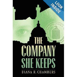 The Company She Keeps (9781593302542): Diana R. Chambers: Books