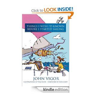 Things I Wish I'd Known Before I Started Sailing eBook: John Vigor: Kindle Store