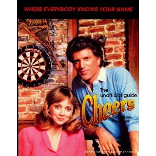 Cheers: Where Everybody Knows Your Name: James Van Hise: 9781556982910: Books