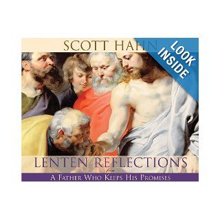 Lenten Reflections From A Father Who Keeps His Promises: Scott Hahn, Paul Smith: 9781616365585: Books