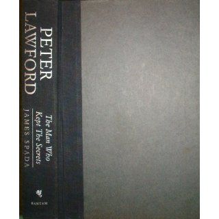 Peter Lawford: The Man Who Kept Secrets: James Spada: 9780553071856: Books