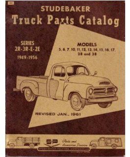 1949 1953 1954 1955 1956 Studebaker Truck Parts Numbers Book Guide Interchange: Automotive