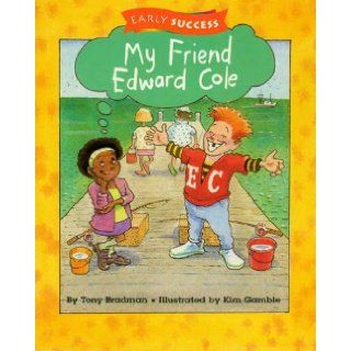 TEN BOOK PACK   5 Copies Each of 'My Friend Edward Cole' and 'I Wish I Liked Green Peas'   Houghton Mifflin, Invitations to Literacy, Early Success Books (Paperback) Tony Broadman, Sarah Keane, Kim Gamble, Mitch Vane  Children's Books
