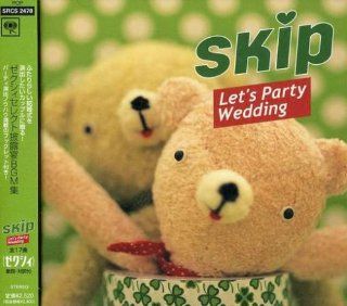 Let's Party Wedding Skip: Music