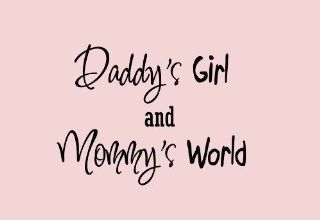 Daddy's Girl and Mommy's World, Nursery Wall Art Quote Vinyl Decal Decor Baby's Room   Wall Decor Stickers
