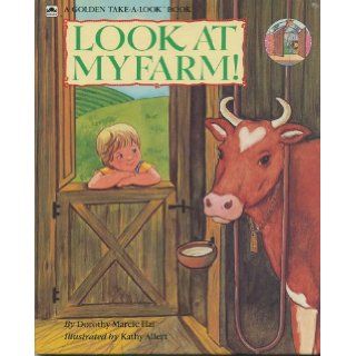 Look at My Farm (Take a Look): Dorothy Hai: 9780307152121: Books