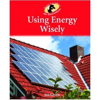 Using Energy Wisely (Sherlock Bones Looks at the Environment): Jen Green: 9781615333462:  Children's Books