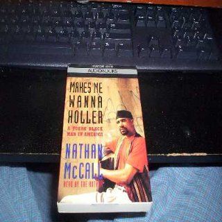 Makes Me Wanna Holler: Nathan Mc Call: 9780679431992: Books