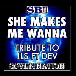 She Makes Me Wanna (Tribute To Jls Ft Dev) Performed By Cover Nation   Single: Music