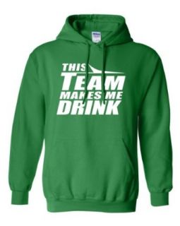 This Team Makes Me Drink NY Adult Green Hoodie Sweatshirt: Clothing