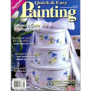Quick and Easy Painting May 2004 with many great ideas and projects, including flowers, angle, clock, berry basket, stacking tins sheep mirror and much more! (Quick & Easy Painting, May 2004): Linda R. Heller: Books