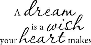 A Dream Is a Wish Your Heart Makes Vinyl Wall Art Decal   Wall Decor Stickers
