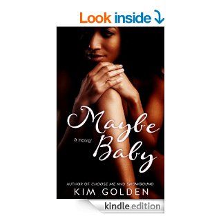 Maybe Baby eBook: Kim Golden: Kindle Store
