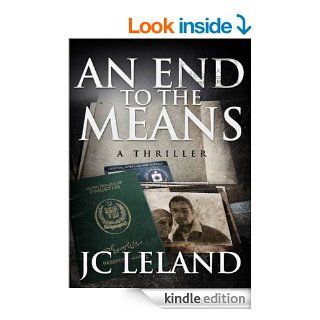 An End To The Means eBook: JC Leland: Kindle Store