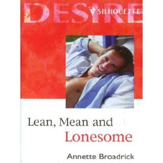 Lean, Mean and Lonesome Annette Broadrick 9780373048076 Books