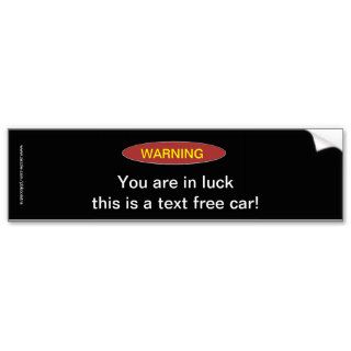 Warning this is a text free car Bumper Sticker