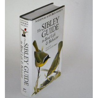 The Sibley Guide to Bird Life & Behavior: David Allen Sibley: 9780679451235: Books