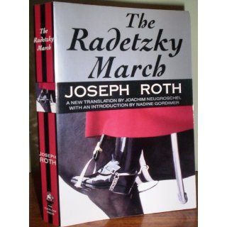 The Radetzky March (Works of Joseph Roth): Joseph Roth: 9781585673261: Books