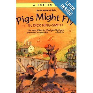 Pigs Might Fly: Dick King Smith, Mary Rayner: 0705703009168: Books