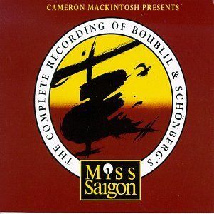 The Complete Recording of Boublil & Schonberg's Miss Saigon: Music