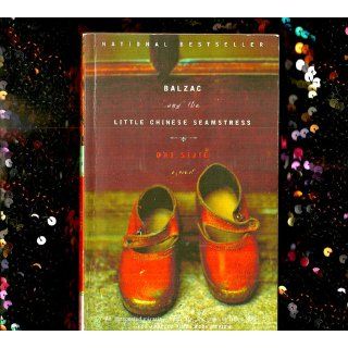 Balzac and the Little Chinese Seamstress: A Novel (9780385722209): Dai Sijie, Ina Rilke: Books