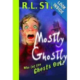 Who Let the Ghosts Out? (Mostly Ghostly): R. L. Stine: 9785556254800:  Kids' Books
