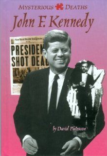 Mysterious Deaths   John F. Kennedy: Rudolf Steiner, David Pietrusza: 9781560062639: Books