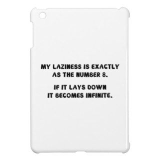 My Laziness Is Exactly As The Number 8 iPad Mini Cover