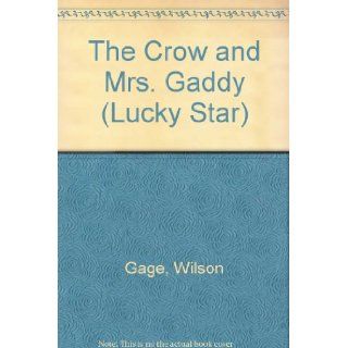 The Crow and Mrs. Gaddy (Lucky Star): Wilson Gage: 9780590336437:  Kids' Books