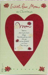 Christmas Card MOM with Love Mom on Christmas. Hold me close to your heart always. Remember just how much I love you and how grateful I am to have a mom like you. Detachable Front Card keepsake By American Greetings Each: Health & Personal Care