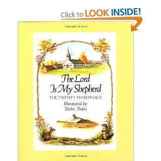 The Lord Is My Shepherd: The Twenty third Psalm: Tasha Tudor: 9780399207563:  Kids' Books