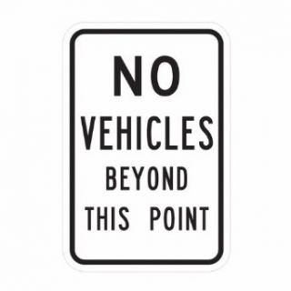 Tapco D 21 Engineer Grade Prismatic Rectangular Lane Control Sign, Legend "NO VEHICLES BEYOND THIS POINT", 18" Width x 24" Height, Aluminum, Black on White: Industrial Warning Signs: Industrial & Scientific