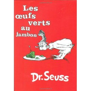 Les Oeufs Verts au Jambon: The French Edition of Green Eggs and Ham (I Can Read It All by Myself Beginner Books) (9781569756881): Dr. Seuss: Books