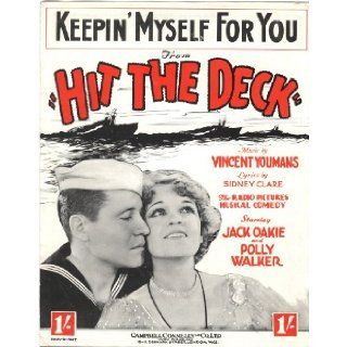 Keepin' ( Keeping ) Myself For You "Hit The Deck"   Vintage Sheet Music, Jack Oakie, Polly Walker Cover: Vincent Youmans, Sidney Clare: Books