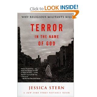 Terror in the Name of God: Why Religious Militants Kill: Jessica Stern: 9780060505332: Books