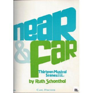 Near and Far: Thirteen Musical Scenes for the Older Student: Ruth Schonthal: Books