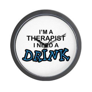  Therapist Need a Drink Wall Clock  
