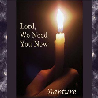 Lord We Need You Now: Music