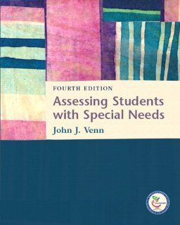 Assessing Students with Special Needs (4th Edition): John J. Venn: 9780131712966: Books