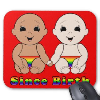 Since Birth 8r Mouse Pad